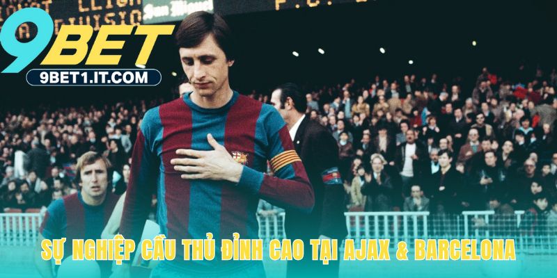 Dấu ấn sự nghiệp với 3 Cúp C1 liên tiếp trong màu áo Ajax